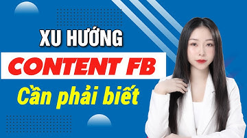 Xu hướng CONTENT FACEBOOK marketing 2022 chạy quảng cáo facebook hiệu quả | Cô Giáo Marketing