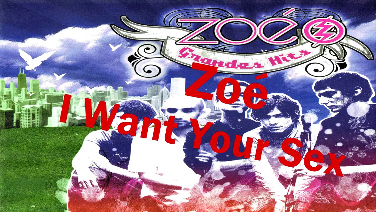 Zoé | I Want Your Sex - YouTube
