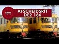 Afscheidsrit DE2 186 - Nederlands • Great Railways