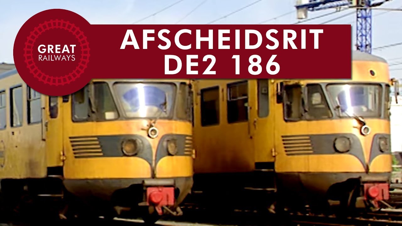 Afscheidsrit DE2 186 - Nederlands • Great Railways