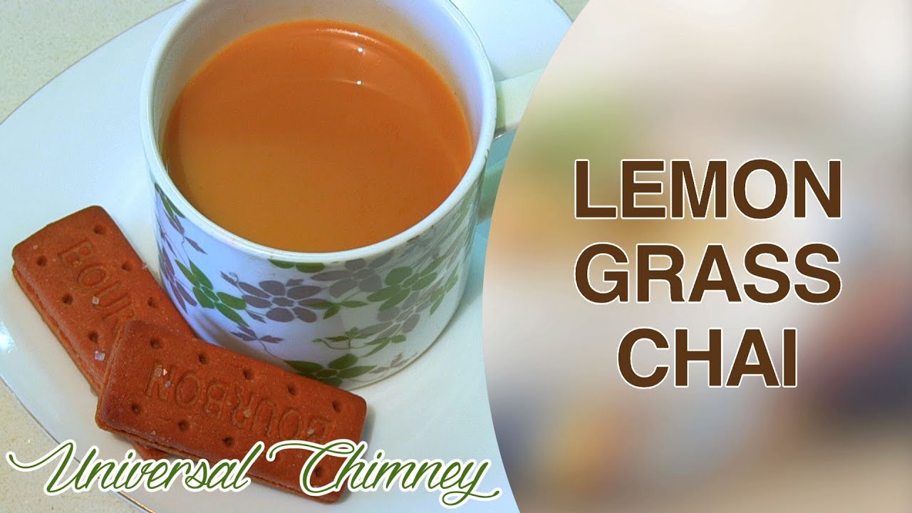 Lemongrass Chai by Smita || Universal Chimney | India Food Network