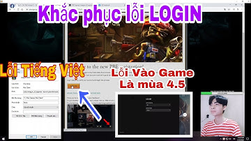 DTCL MÙA 5 PBE - Khắc Phục Lỗi LOGIN và Lỗi Vào Game Là Mùa Cũ 4.5 | Lỗi Tiếng Việt - RinNa NVB.
