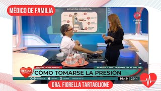 Cómo tomarse la presión | Médico de familia | Dr. Jorge Tartaglione | Dra. Fiorella Tartaglione
