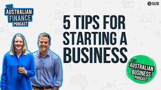 Owen's 5 tips for starting a business (introducing The Australian Business Podcast)