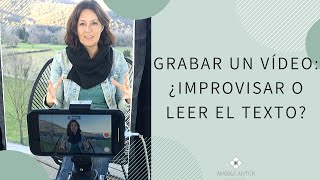 Grabar un vídeo, ¿improvisar o leer en un teleprompter?