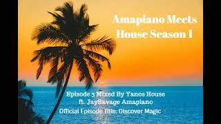 Amapiano Latest Mix | Amapiano Meets House Season 1 Episode 3 | 16 December 2021