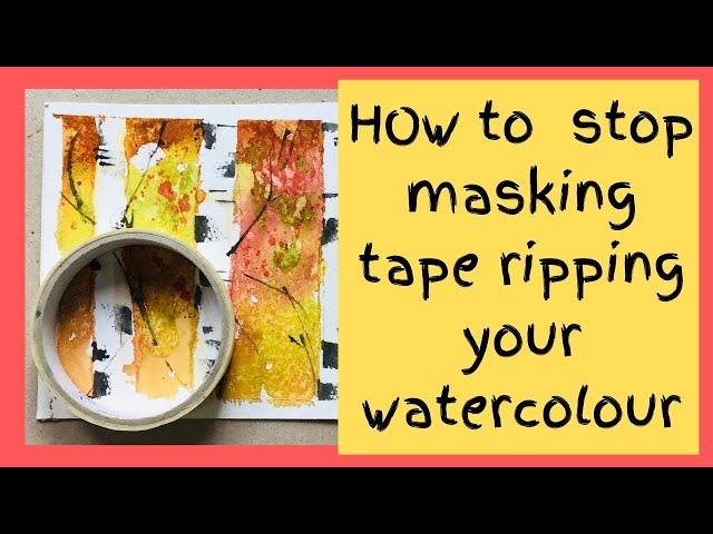 How to stop masking tape ripping your watercolour - 7 tips plus how to use  it to actually mask! 