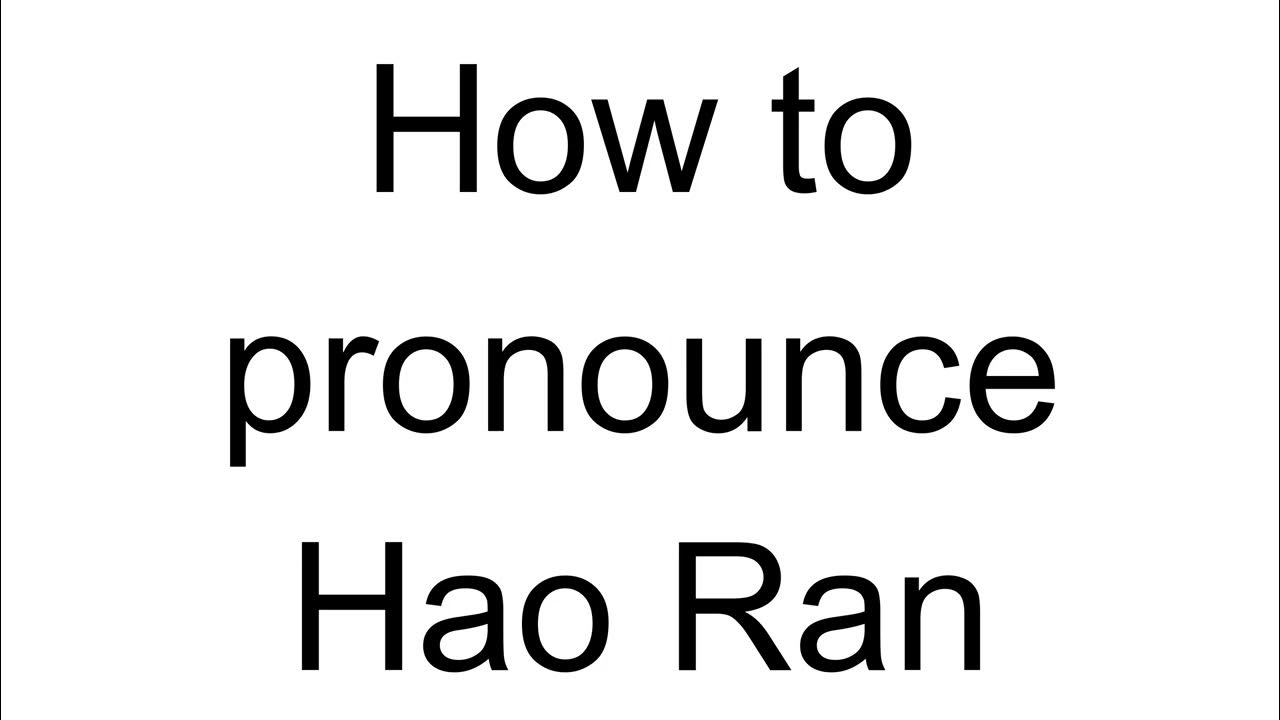 How to Pronounce Hao Ran (Chinese) YouTube