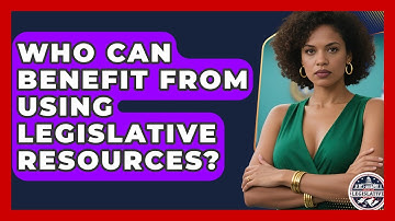 Who Can Benefit From Using Legislative Resources? - Inside the Legislative Branch