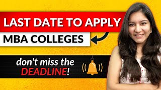 IMPORTANT: Application Last Dates of all MBA Colleges before & after CAT 2022