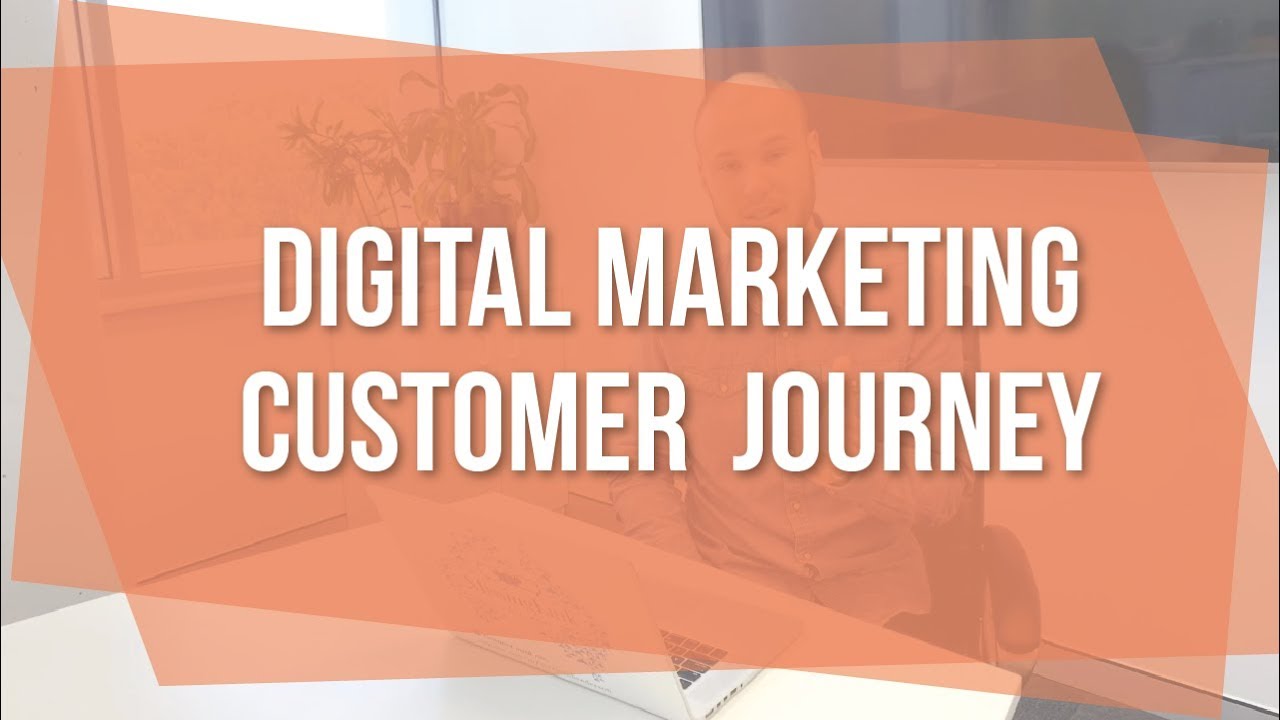 Digital Marketing Customer Journey