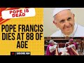 Breaking News: Pope Francis Passes Away –His Last Message to the World /Global Tributes Pour In.