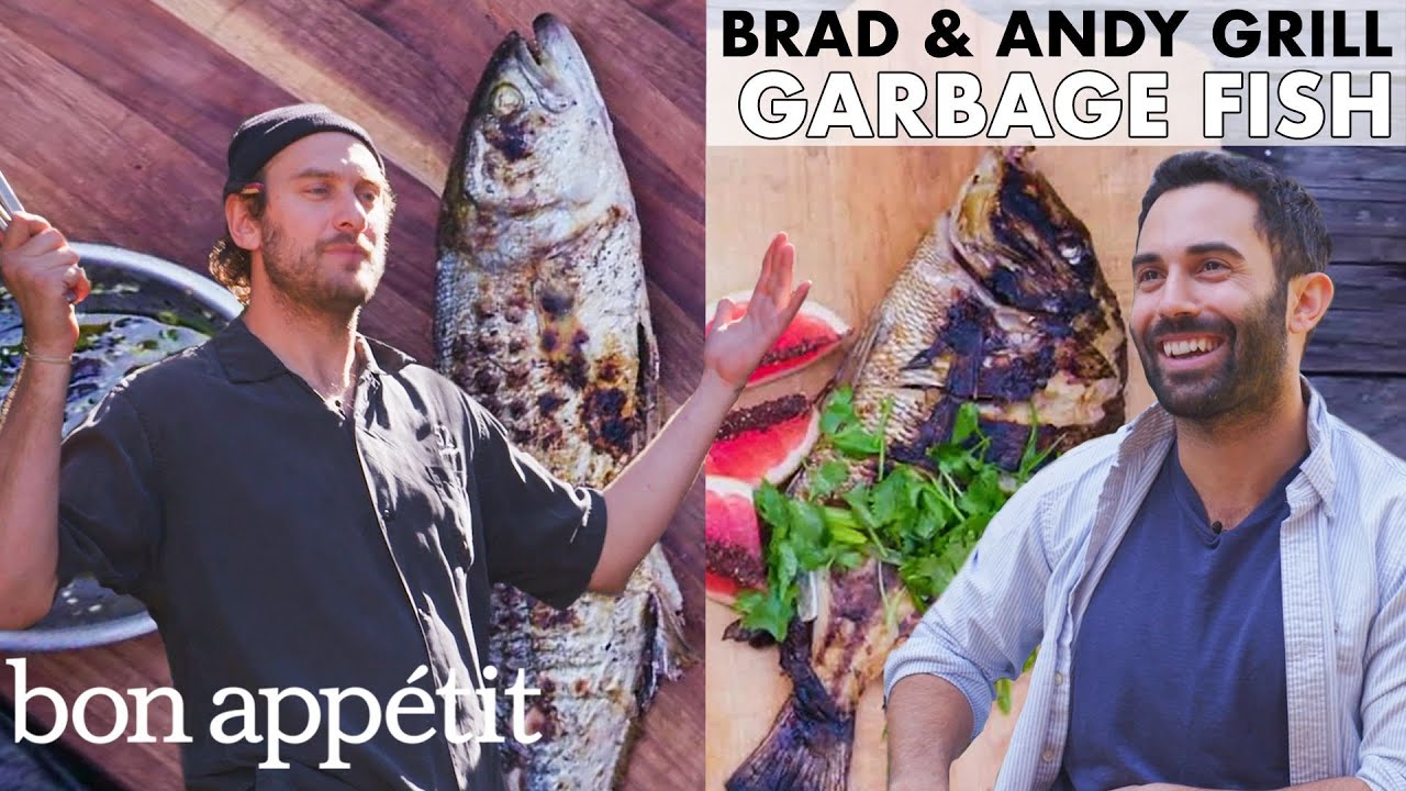 Brad and Andy Grill "Garbage Fish"   From the Home Kitchen   Bon Apptit