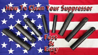 How to clean your suppressors...Fast and Easy!
