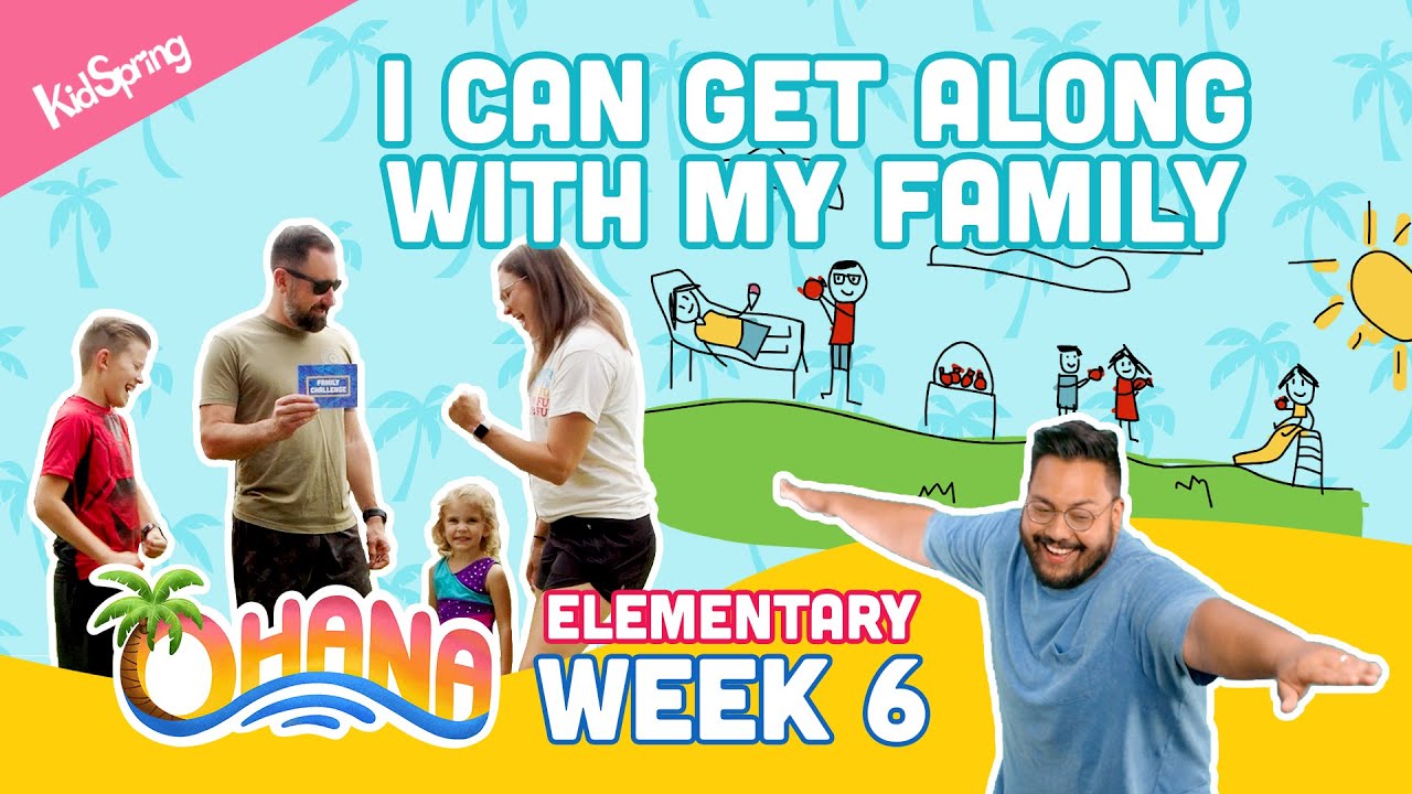 I Can Get Along With My Family | Ohana | Elementary Week 6