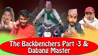 The Backbenchers Part 3 & Dabang Master || The PK Vines || ft. Alish Rai