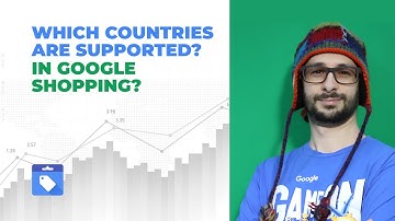 Google Shopping Available Countries & Tips