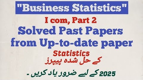 Statistics | i com Part 2 | Solved past papers mcqs and Short/long qna | Gujranwala board