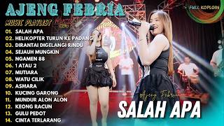 Ajeng Febria - SALAH APA - HELIKOPTER TURUN KE PADANG | FULL ALBUM DANGDUT KOPLO TERBARU 2026