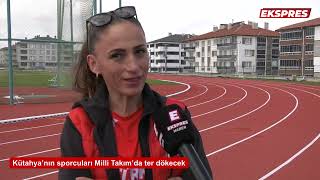Kütahya’nın Sporcuları Milli Takım’da Ter Dökecek