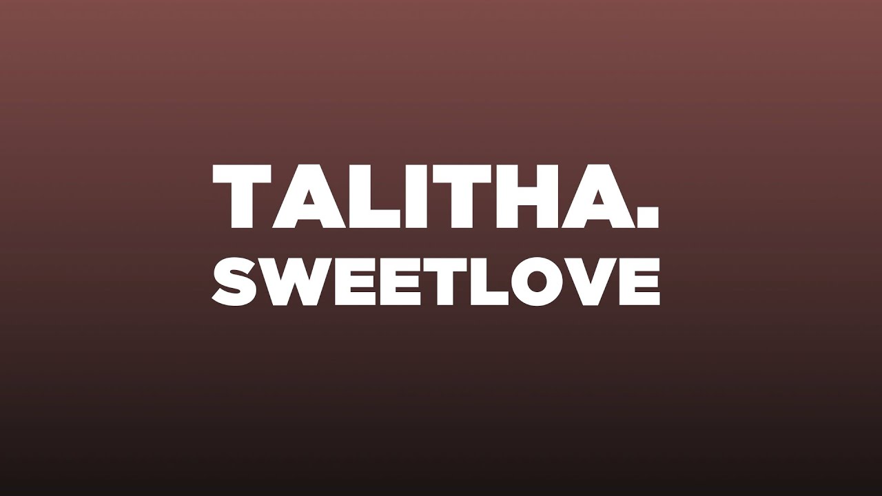 Watch Talitha. - sweetlove (Lyric video) on YouTube Watch Talitha. - sweetlove (Lyric video) on YouTube