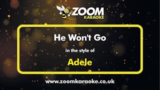 Adele - He Won't Go - Karaoke Version from Zoom Karaoke