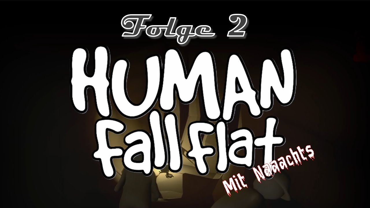Human fall flat Folge 2 " Das ist gar nicht so einfach 🤣" - YouTube