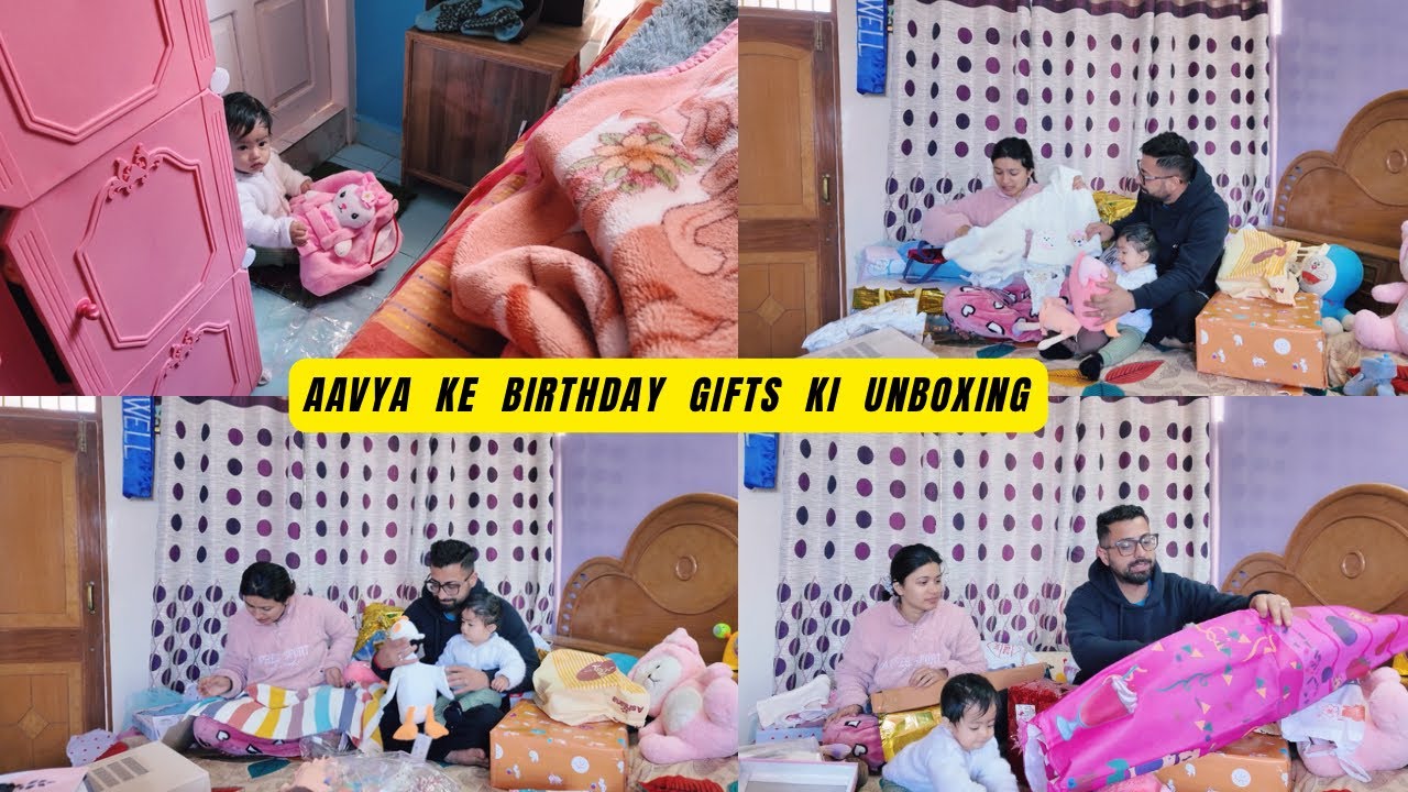 Aavya Ke Birthday Gifts Ki Unboxing // Sabhi Gifts Aavya Ko Aayae Bahut Pasand 