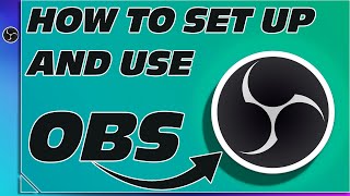 How to set up OBS - a beginner's guide 2021