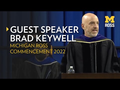 Michigan Ross Commencement 2022 Guest Speaker: Brad Keywell