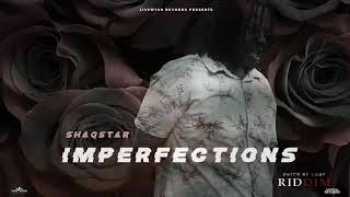 IMPERFECTIONS - SHAQSTAR