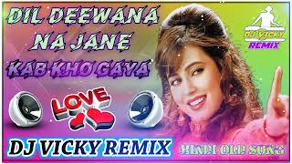 Dil Deewana Na Jane Kab Khogaya Hindi Hard Dholki Mix Dj Vicky Remix Resimi