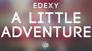EDEXY - A Little Adventure