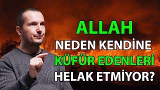 Allah neden kendisine küfür edenleri helak etmiyor? / Kerem Önder Resimi