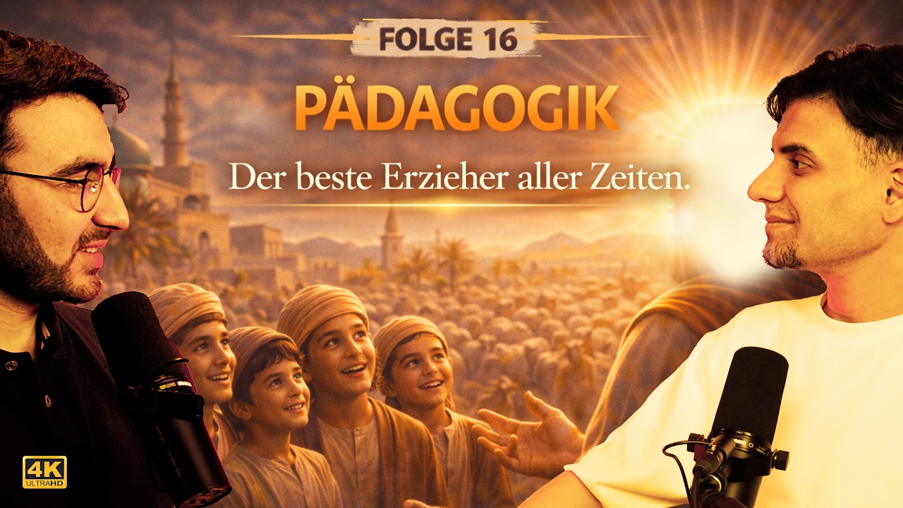 Der beste Erzieher aller Zeiten | Pädagogik | 16/30 Prophetencharakter