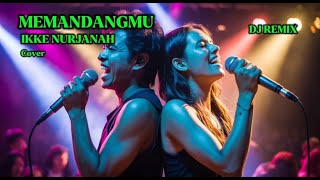 MEMANDANGMU - IKKE NURJANAH | DJ REMIX VERSION AI  #cover #coverai #laguai