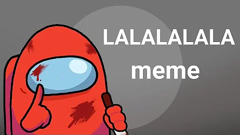 LALALALALA || animation meme [Among Us]