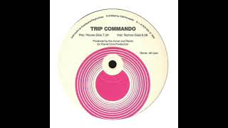 Trip Commando - Trip Commando (House-Side)