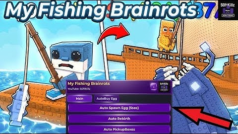 [NEW] My Fishing Brainrots SCRIPT | AUTO BUY, AUTO SPAWN EGG, AUTO BOX PICK UP & more
