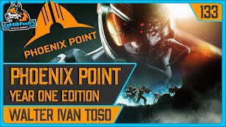 PHOENIX POINT | #133 Walter Ivan Toso (Playthrough / deutsch)