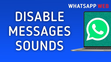 How to Disable Messages Sounds on WhatsApp Web On PC (New Update)