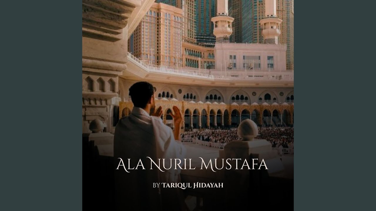 Mustafa Rari Ala Ala Nuril Mustafa - YouTube