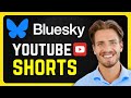 Can You Post Your Youtube Shorts on Bluesky Social Media? (2024)