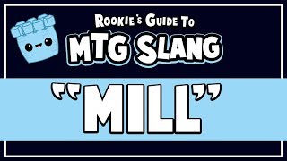 Rookies Guide To Magic The Gathering Slang - Episode 10 Mill