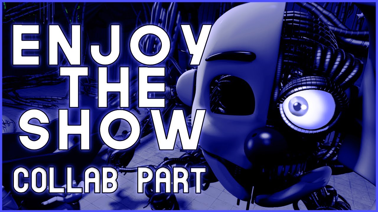 (FNaF SFM) Enjoy the Show - Collab Part for Cryos SFM