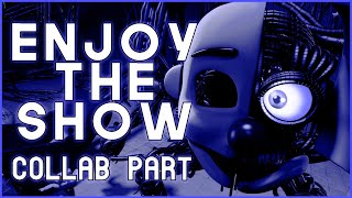 Fnaf Sfm Enjoy The Show - Collab Part For Cryos Sfm
