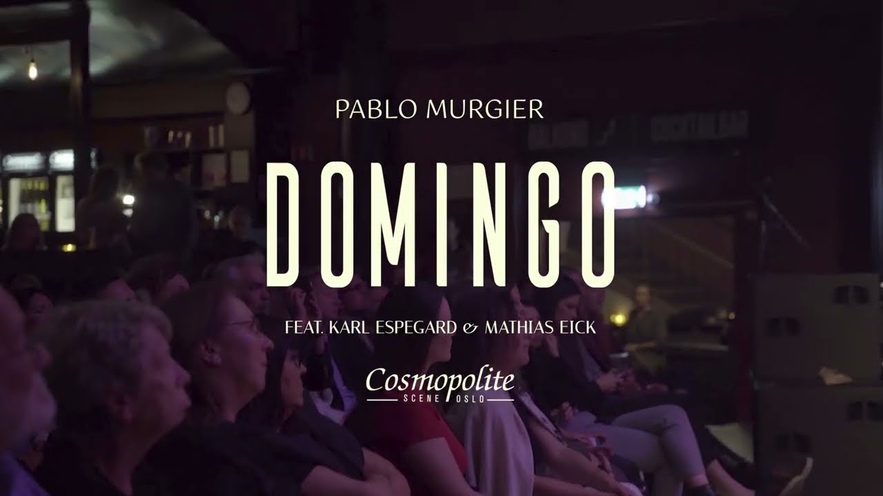 DOMINGO - Live at Cosmopolite Oslo - Pablo Murgier Quartet feat Mathias Eick & Karl Espegard