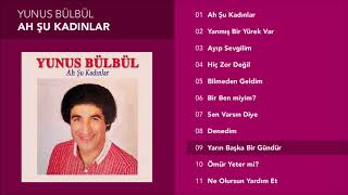 Yarın Başka Bir Gündür - Yunus Bülbül