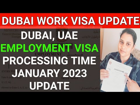 Dubai Work Visa Processing Time January 2023 || Dubai Work Visa Latest