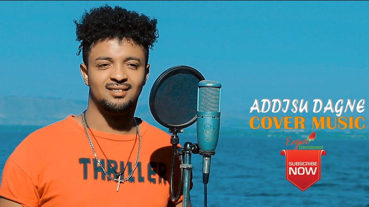 New Ethiopian cover music Addisu Dagne    2021 Official Video
